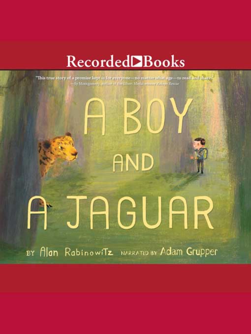 Title details for A Boy and a Jaguar by Alan Rabinowitz - Available